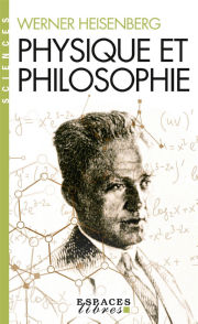 HEISENBERG Werner Physique et philosophie. La science moderne en révolution Librairie Eklectic