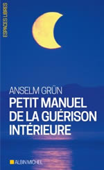 GRÜN Anselm Petit manuel de la guérison intérieure Librairie Eklectic