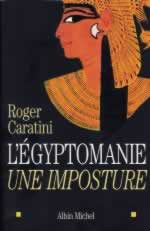 CARATINI Roger égyptomanie, une imposture (L´) Librairie Eklectic