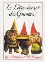 POORVLIET Rien & HUYGEN Wil Livre secret des gnomes (Le) --- épuisé  Librairie Eklectic