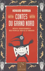 NORMAN Howard A. Contes du Grand Nord. Récits traditionnels des peuples inuits et indiens Librairie Eklectic