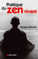 BROSSE Jacques Pratique du Zen vivant Librairie Eklectic