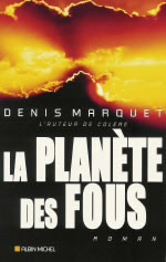 MARQUET Denis PlanÃ¨te des fous (La) Librairie Eklectic