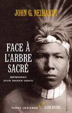NEIHARDT John G. Face à l´arbre sacré. Mémoires d´un indien sioux Librairie Eklectic