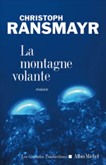 RANSMAYR Christoph La montagne volante - roman Librairie Eklectic