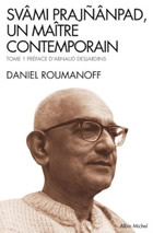ROUMANOFF Daniel Svami Prajnanpad, un maître contemporain - Tome 1 : les lois de la vie Librairie Eklectic