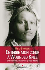 BROWN Dee Enterre mon coeur à Wounded Knee Librairie Eklectic