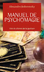 JODOROWSKY Alexandro Manuel de Psychomagie (Nouvelle édition poche) Librairie Eklectic