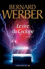 WERBER Bernard Le rire du cyclope - roman Librairie Eklectic