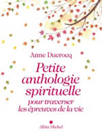 DUCROCQ Anne Petite anthologie spirituelle pour traverser les épreuves de la vie Librairie Eklectic