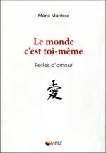 MANTESE Mario Le Monde c´est toi-même . Perles d´amour Librairie Eklectic