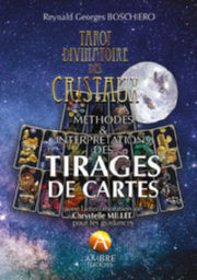 BOSCHIERO Reynald Georges Tarot divinatoire des cristaux - Méthodes & interprétations des tirages de cartes Librairie Eklectic