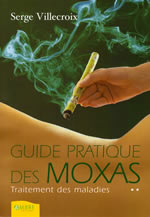 VILLECROIX Serge Guide pratique des Moxas - tome 2 - Traitement des maladies Librairie Eklectic