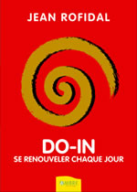 ROFIDAL Jean Do-In. Se renouveler chaque jour - DVD (54 minutes) Librairie Eklectic