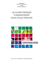 BAUDOUX Dominique Cahiers professionels d´Aromathérapie selon l´école française - Vol 5 : Grossesse - nouvelle édition Librairie Eklectic