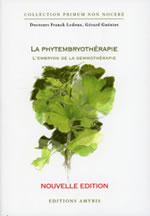 LEDOUX Franck (Dct) & GUENIOT Gérard  La Phytembryothérapie - L´embryon de la Gemmothérapie (2ème édition) -- disponible sous réserve Librairie Eklectic
