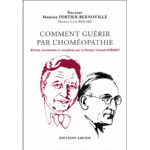 FORTIER-BERNOVILLE Maurice Comment guérir par l´homéopathie Librairie Eklectic