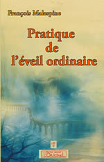MALESPINE François Pratique de l´éveil ordinaire Librairie Eklectic