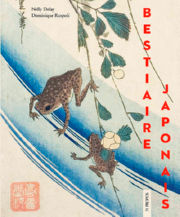 DELAY Nelly & RUSPOLI Dominique Bestiaire Japonais (beau-livre grand format et relié) Librairie Eklectic