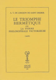 LIMOJON DE SAINT DIDIER A.T. de Triomphe hermétique (Le) ou la Pierre Philosophale Victorieuse Librairie Eklectic