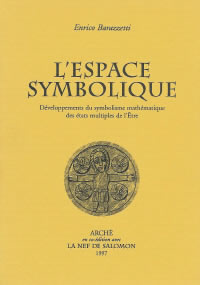 BARAZZETTI E. Espace symbolique (L´). Développements du symbolisme mathématique des états multiples de l´être Librairie Eklectic