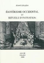 BOGDAN Henrick Ésotérisme occidental et rituels d´initiation Librairie Eklectic