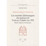 COLINET Andrée Recettes alchimiques du manuscrit Vatican Palatin lat. 978 (Les). Etude, édition et traduction Librairie Eklectic