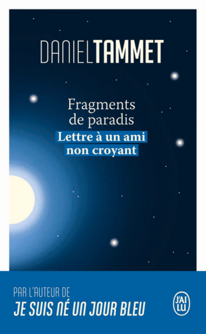 TAMMET Daniel Fragments de paradis. Lettres à un ami non croyant Librairie Eklectic