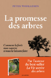 WOHLLEBEN Peter La Promesse des arbres - Comment la forêt nous sauvera si nous la laissons faire Librairie Eklectic