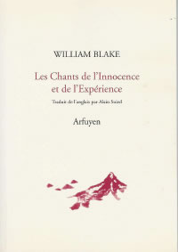 BLAKE William Chants de lÂ´innocence et de lÂ´expÃ©rience (Les) - Traduction et postface de Alain Suied Librairie Eklectic