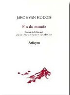 VAN HODDIS Jakob  Fin du monde. Traduit de l´allemand par J-F Eynard et G Pfister  Librairie Eklectic