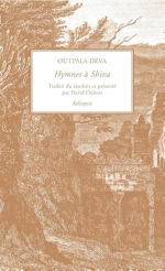 DEVA Outpala Hymnes Ã  Shiva. Traduit du sanskrit et prÃ©sentÃ© par David Dubois.  Librairie Eklectic