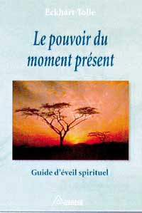 TOLLE Eckhart Le Pouvoir du moment présent (soldé éditeur) Librairie Eklectic