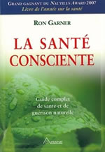 GARNER Ron Santé consciente (La). Guide complet de santé et de guérison naturelle Librairie Eklectic