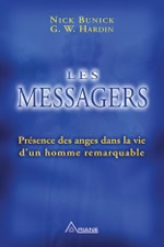 BUNICK Nick & HARDIN G.W Les messagers. Présence des anges dans la vie d´un homme remarquable  Librairie Eklectic