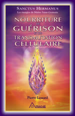 LESSARD Pierre Nourriture de guérison et de transmutation cellulaire Librairie Eklectic