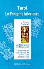COLLEUIL Georges Tarot, la fontaine intérieure --- Remplacé par : Le Référentiel de Naissance Librairie Eklectic