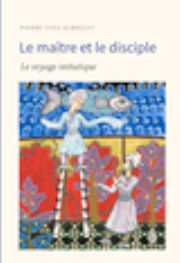 ALBRECHT Pierre-Yves Le maître et le disciple - Le voyage initiatique Librairie Eklectic