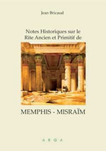BRICAUD Jean Notes historiques sur le Rite ancien et primitif de Memphis-Misraïm Librairie Eklectic