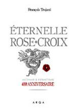 TROJANI François Éternelle rose+croix Librairie Eklectic