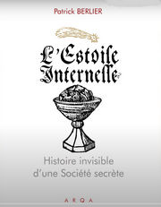 BERLIER Patrick L. Charbonneau-Lassay et L´Estoile Internelle. Histoire invisible d´une société secrète Librairie Eklectic