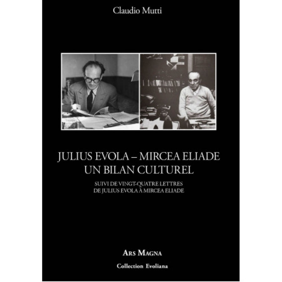 MUTTI Claudio Julius Evola - Mircea Eliade, un bilan culturel. Suivi de 24 lettres de Evola Ã  Eliade Librairie Eklectic