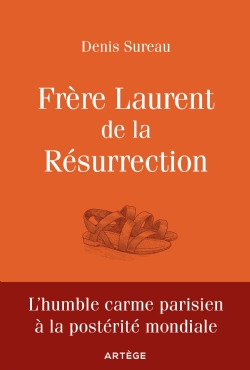 SUREAU Denis Frère Laurent de la Résurrection - Le cordonnier de Dieu Librairie Eklectic