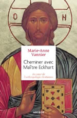 VANNIER Marie-Anne Cheminer avec Maître Eckhart - Au cœur de l´anthropologie chrétienne Librairie Eklectic