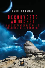 CINAMAR Radu DÃ©couverte au Bucegi. Base extraterrestre et histoire de lÂ´humanitÃ© (Tome 1) Librairie Eklectic