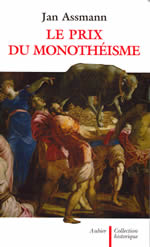 ASSMANN Jan Prix du monothéisme (Le) Librairie Eklectic