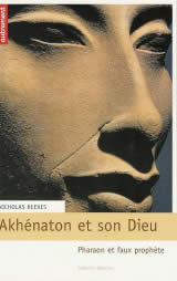 REEVES Nicholas Akhénaton et son Dieu. Pharaon et faux prophète Librairie Eklectic