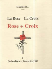 MAXIME B. La rose, la croix Librairie Eklectic