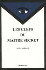 BERESNIAK Daniel Les Clefs du maître secret. 4ème degré Librairie Eklectic