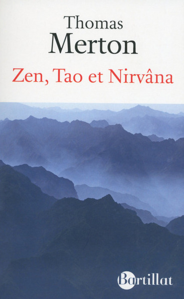 MERTON Thomas Zen, Tao et Nirvâna : esprit et contemplation en Extrême-Orient Librairie Eklectic